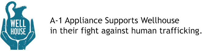 A-1 Appliance Supports Wellhouse in their fight against human trafficking.